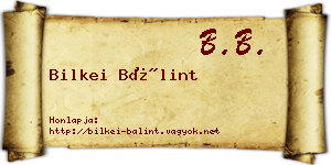 Bilkei Bálint névjegykártya